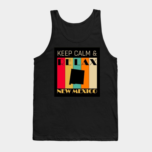 NEW MEXICO - US STATE MAP - KEEP CALM & RELAX Tank Top by LisaLiza